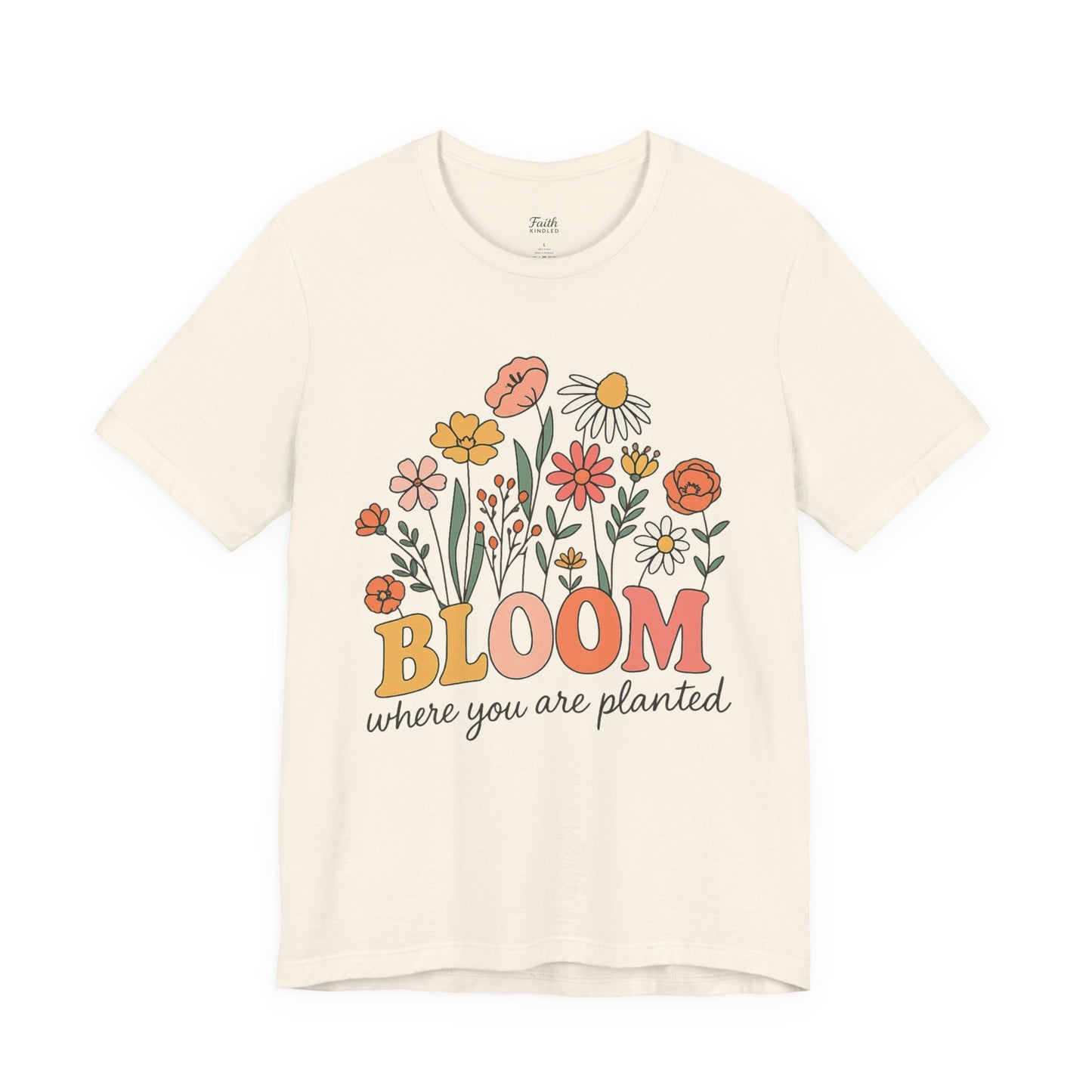 Bloom Where Planted Unisex Tee
