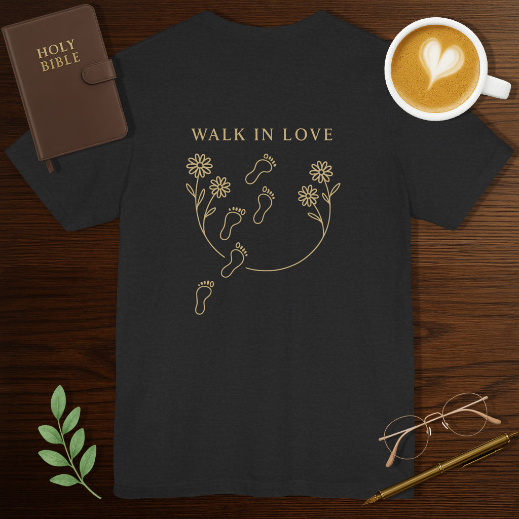Walk in Love Unisex Tee