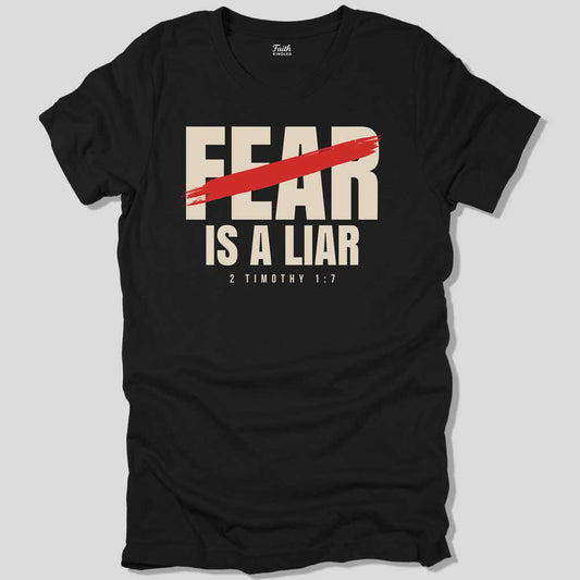 Fear is a Liar Unisex Tee