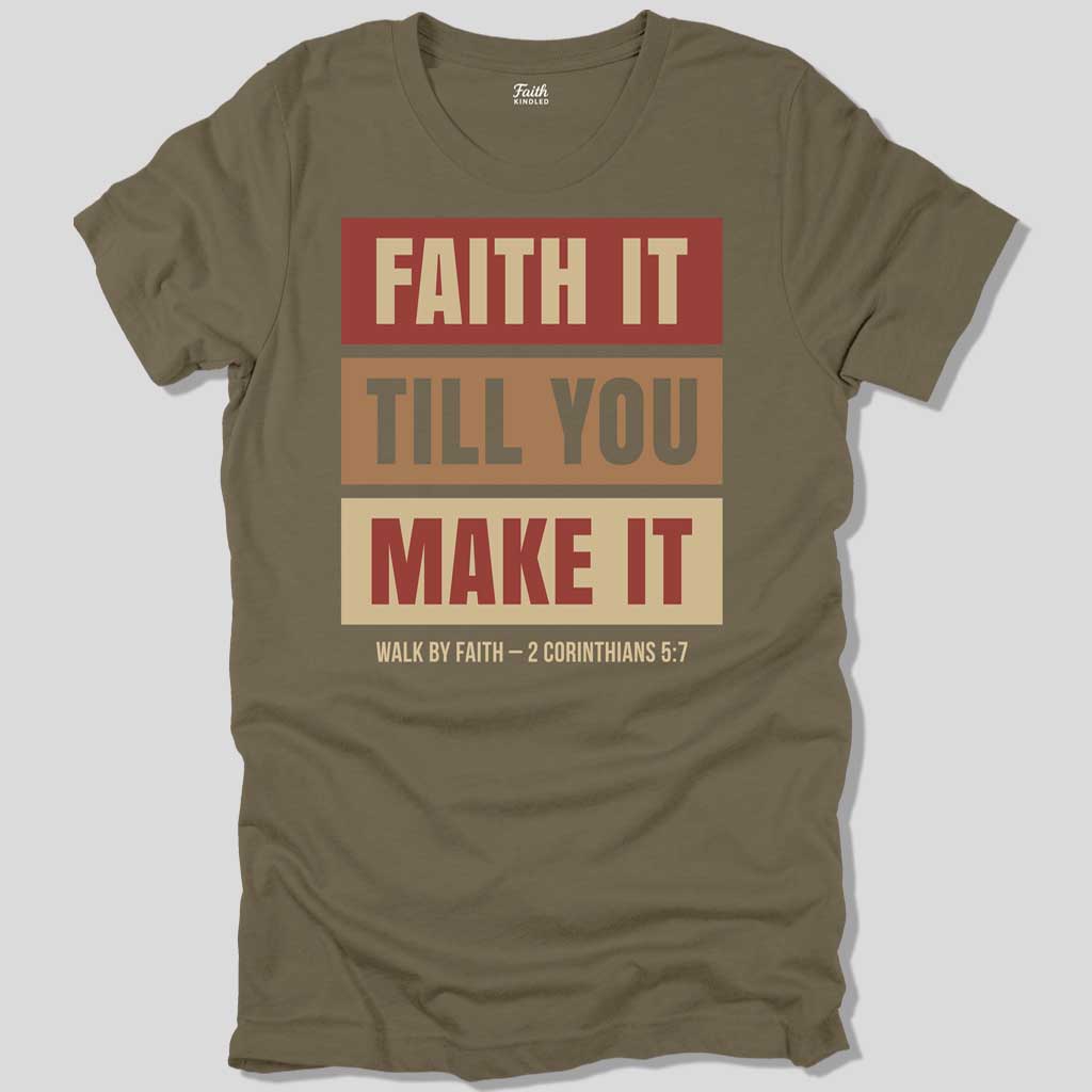 Faith It Till You Make It Unisex Tee