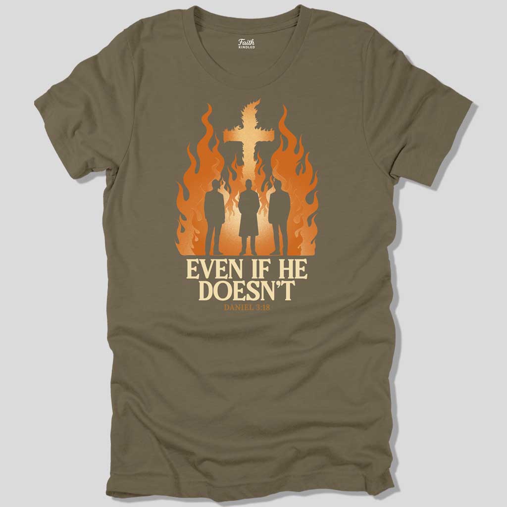 Even If He Doesn't Unisex Tee