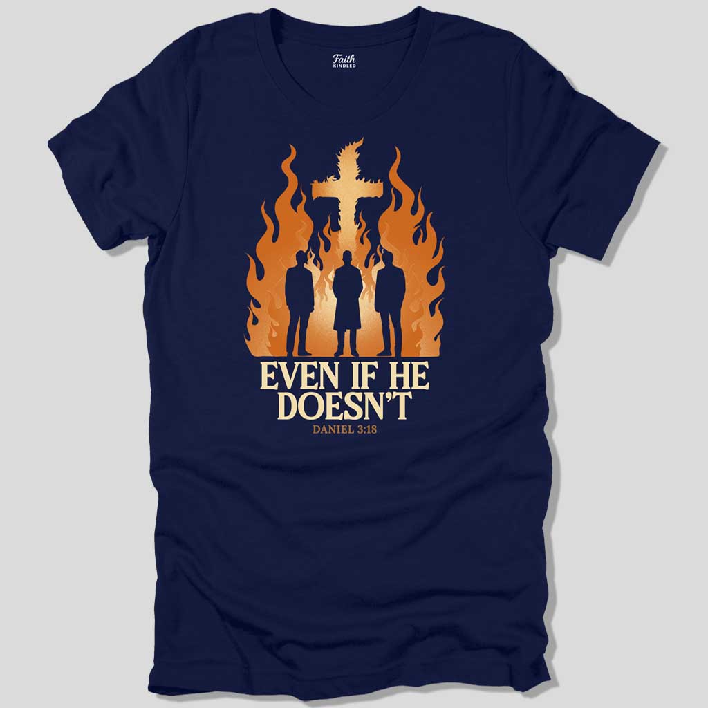 Even If He Doesn't Unisex Tee