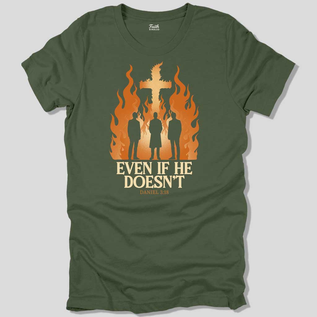 Even If He Doesn't Unisex Tee