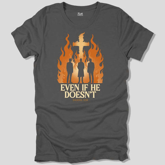 Even If He Doesn't Unisex Tee