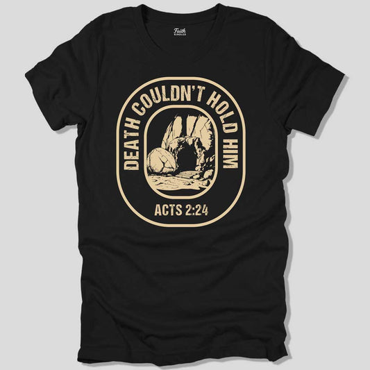 Death Couldn't Hold Him Unisex Tee