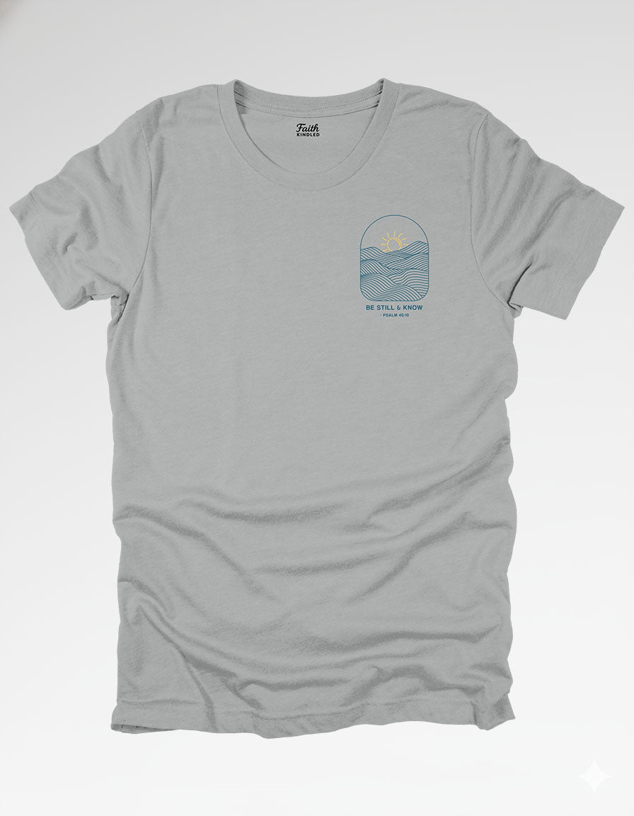 Be Still & Know Unisex Tee
