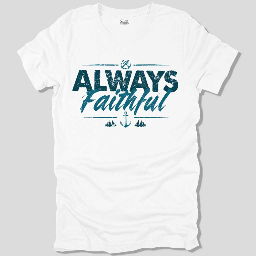 Always Faithful Unisex Tee