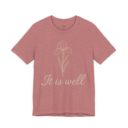 It Is Well Unisex Tee