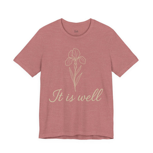 It Is Well Unisex Tee