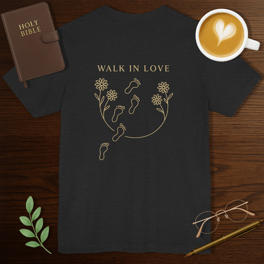 Walk in Love Unisex Tee