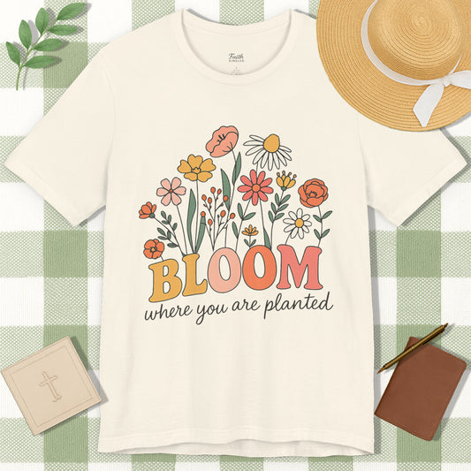 Bloom Where Planted Unisex Tee
