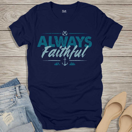 Always Faithful Unisex Tee