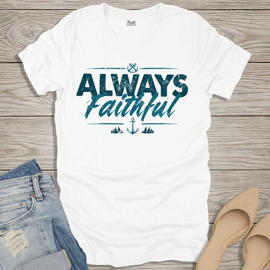 Always Faithful Unisex Tee