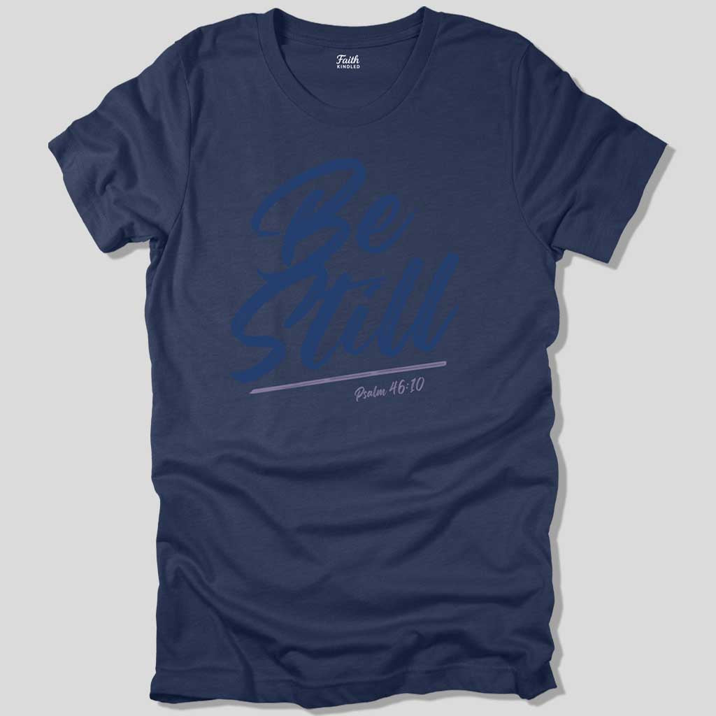 Be Still Unisex Tee