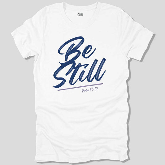 Be Still Unisex Tee