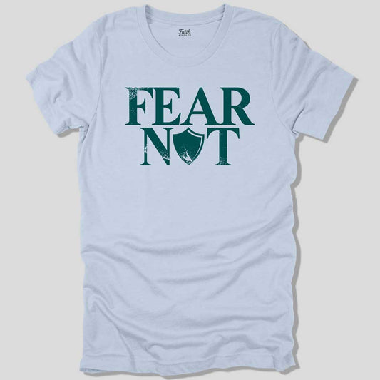 Fear Not Unisex Tee