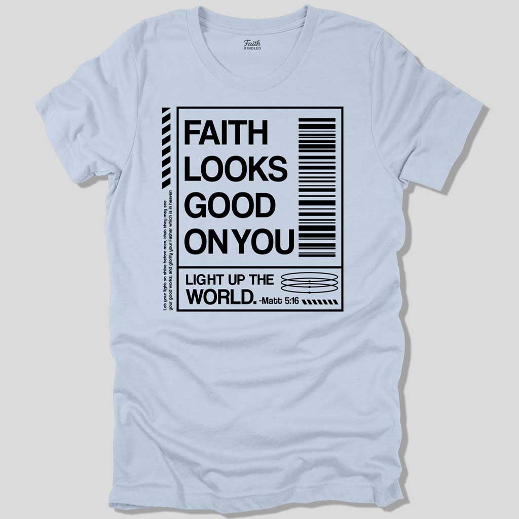 Faith Looks Good On You Unisex Tee