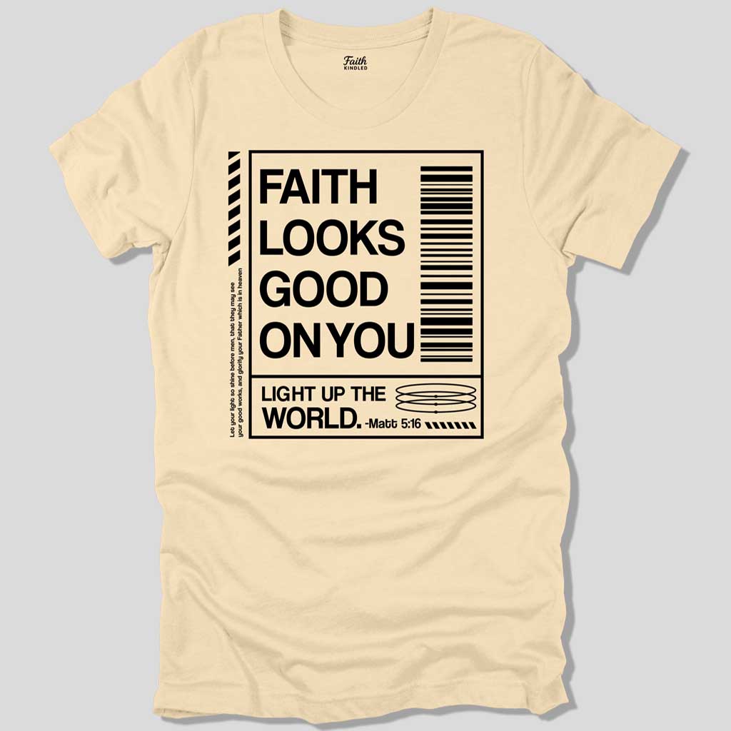 Faith Looks Good On You Unisex Tee
