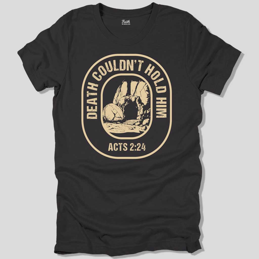 Death Couldn't Hold Him Unisex Tee