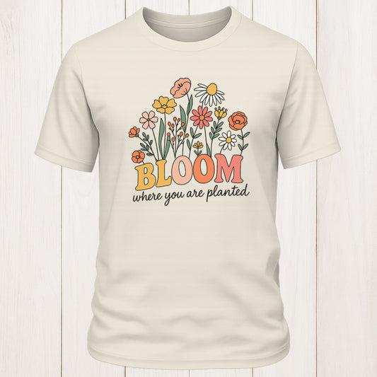 Bloom Where Planted Unisex Tee
