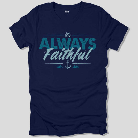 Always Faithful Unisex Tee