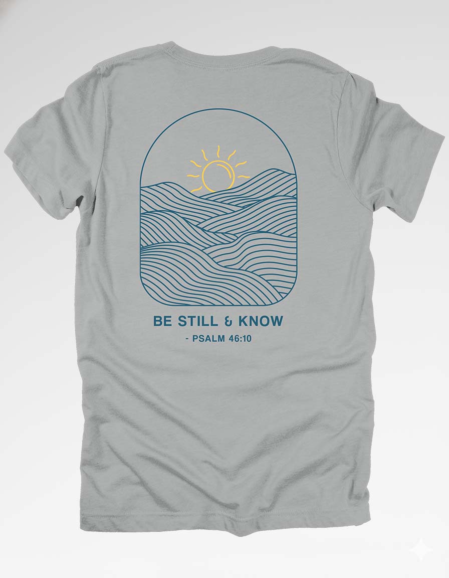 Be Still & Know Unisex Tee