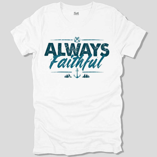 Always Faithful Unisex Tee
