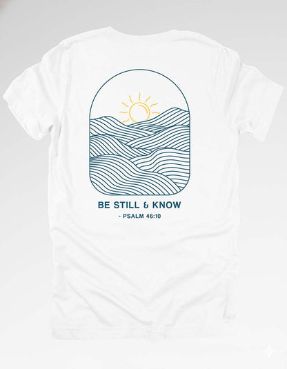 Be Still & Know Unisex Tee