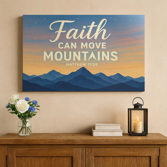 Mountain Silhouettes with ‘Faith Can Move Mountains’, Wall Art Canvas
